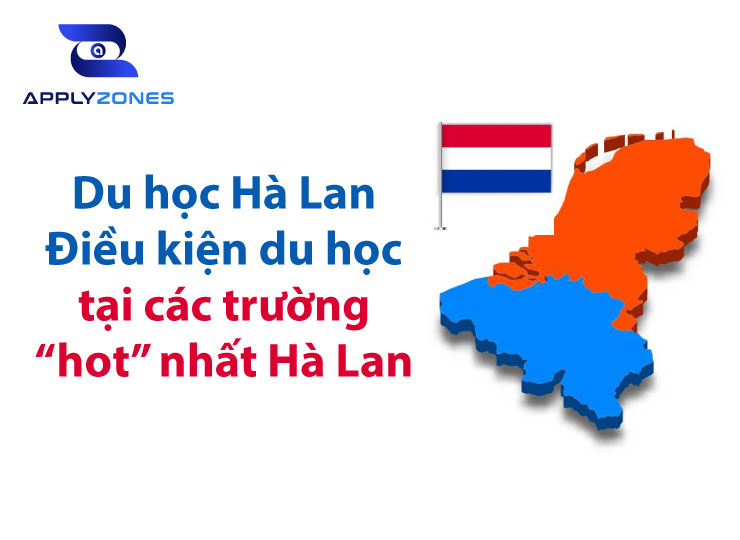 Điều kiện du học Hà Lan tại các trường “hot” nhất